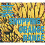 裏 SHOPPING(CD+DVD) [ ORANGE RANGE ]