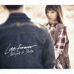 Love Forever（初回限定CD＋DVD） [ 加藤ミリヤ×清水翔太 ]