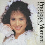 Precious Moment（初回限定CD＋DVD） [ 松田聖子 ]