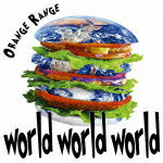 world world world（初回限定CD＋DVD） [ ORANGE RANGE ]