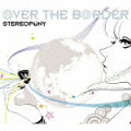 OVER THE BORDER（初回限定CD+DVD）