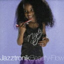 Beauty-Flow [ Jazztronik ]