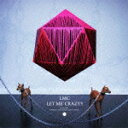 LET ME' CRAZY!!（初回限定B CD＋DVD） [ LM.C ]