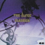 THE ALFEE CLASSICS [ THE ALFEE ]