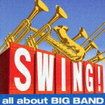 スウィング! all about BIG BAND [ (オムニバス) ]