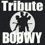 BOOWY Tribute [ (オムニバス) ]