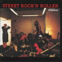 STREET ROCK’N ROLLER [ 44MAGNUM ]