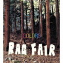 カラーズ [ RAG FAIR ]