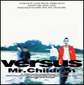 Versus [ Mr.Children ]