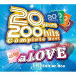 20years 200hits Complete Best + a LOVE HiQualityCD EditionBOX [ (オムニバス) ]