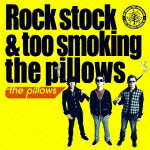 Rock stock & too smoking the pillows（初回限定CD＋DVD） [ the pillows ]