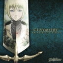 CLAYMORE TV Animation O.S.T. [ (アニメーション) ]