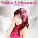 PSPソフト『L@ve once』イメージソング&ラジオ『R@DIO ONCE』(ラジオ大阪・響 -HiBiKi Radio Station)テーマソング::Sweet Heaven [ 宮崎羽衣 ]