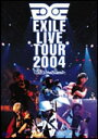 EXILE LIVE TOUR 2004 [ EXILE ]