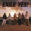 YES! [ EXILE ]