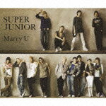 Special Single-Marry U-（DVD付） SUPER JUNIOR