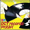 DCT records “PIZZA"