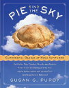 Pie in the Sky Successful Baking at High Altitudes: 100 Cakes, Pies, Cookies, Breads, and Pastries H PIE IN THE SKY SUCCESSFUL BAKI Susan G. Purdy