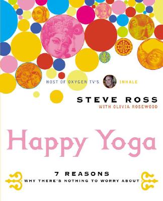 Los Angeles's "yoga guru to the stars" offers a practical and easygoing guide to achieving bliss through yoga--and explains why there is nothing to worry about.