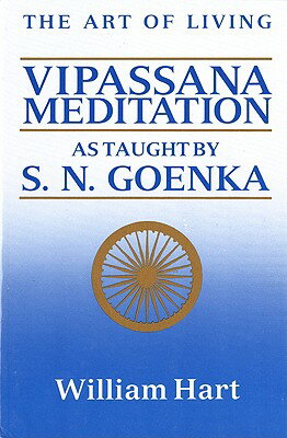 The Art of Living: Vipassana Meditation: As Taught by S. N. Goenka ART OF LIVING 