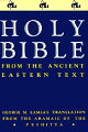 Authoritative English translation of the Aramaic (Syriac) Old and New Testaments 
 Clarifies difficult passages and offers insight on the Bible's message 
 1,264 pp.