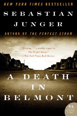 A Death in Belmont DEATH IN BELMONT Sebastian Junger