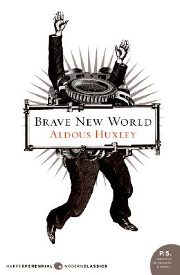 Brave New World BRAVE NEW WORLD （Harper Perennial Modern Classics） Aldous Huxley