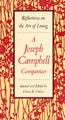 A Joseph Campbell Companion: Reflections on the Art of Living