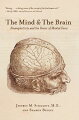 Conventional science holds that "the mind" is only an illusion, a side effect of the activity of the physical brain. Now comes a book, based on cutting-edge research, that argues exactly the opposite--that the mind has a life of its own.