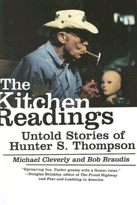 The Kitchen Readings: Untold Stories of Hunter S. Thompson KITCHEN READINGS 