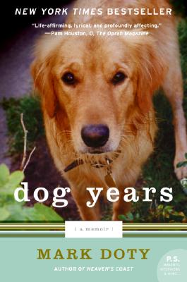 Dog Years: A Memoir DOG YEARS [ Mark Doty ]