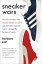 Sneaker Wars: The Enemy Brothers Who Founded Adidas and Puma and the Family Feud That Forever Change SNEAKER WARS [ Barbara Smit ]