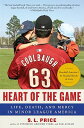 Heart of the Game: Life, Death, and Mercy in Minor League America HEART OF THE GAME [ S. L. Price ]