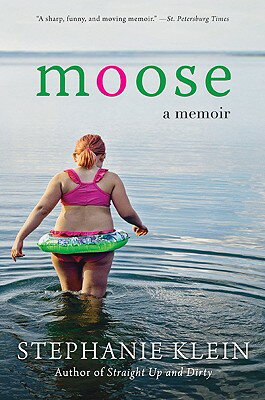 Moose: A Memoir MOOSE [ Stephanie Klein ]