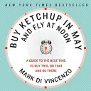 Buy Ketchup in May and Fly at Noon: A Guide to t