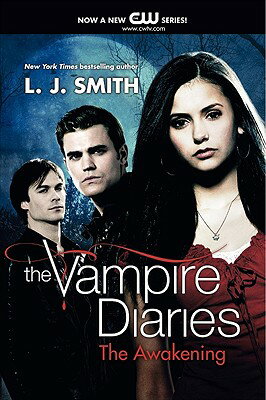 The Vampire Diaries: The Awakening VAMPIRE DIARIES V1 VAMPIRE DI iVampire Diariesj [ L. J. Smith ]