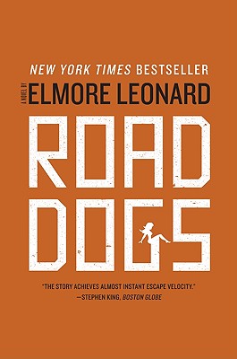 Road Dogs: A Suspenseful Mystery ROAD DOGS [ Elmore Leonard ]