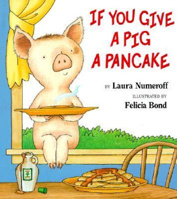 IF YOU GIVE A PIG A PANCAKE(BIG BOOK) [ LAURA JOFFE/BOND NUMEROFF, FELICIA ]