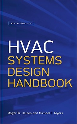 HVAC Systems Design Handbook HVAC SYSTEMS DESIGN HANDBK 5/E [ Roger W. Haines ]