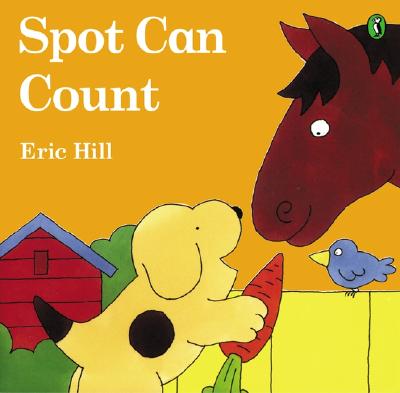 Spot Can Count (Color): First Edition SPOT CAN COUNT (COLOR)-LIFT FL （Spot (Paperback)） [ Eric Hill ]