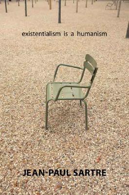 Existentialism Is a Humanism EXISTENTIALISM IS A HUMANI 