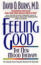 Feeling Good:: The New Mood Therapy FEELING GOOD REV AND UPDATED/E 