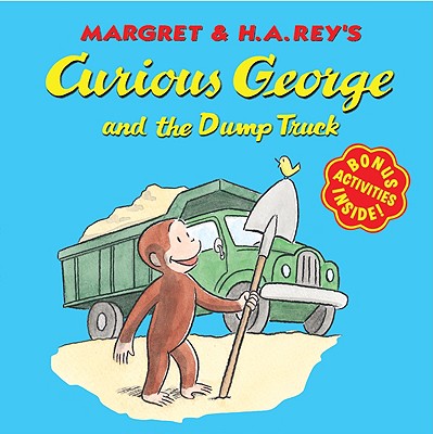 ŷ֥å㤨Curious George and the Dump Truck CURIOUS GEORGE & THE DUMP TRUC Curious George [ H. A. Rey ]פβǤʤ1,003ߤˤʤޤ