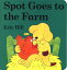 #6: Spot Goes to the Farmβ