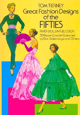 GREAT FASHION DESIGNS OF THE FIFTIES(P)