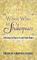 An indispensable dictionary of characters and names with over 3,000 entries, this volume covers all 36 of the Bard's plays, in addition to his poems and sonnets.