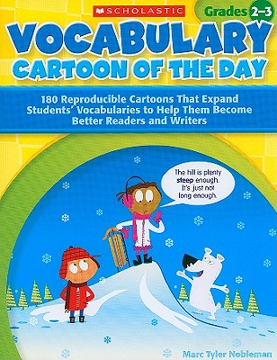 Vocabulary Cartoon of the Day, Grades 2-3: 180 Reproducible Cartoons That Expand Students' Vocabular