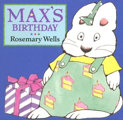 Max's Birthday MAXS BIRTHDAY-BOARD （Max and Ruby） [ Rosemary Wells ]