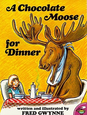 A Chocolate Moose for Dinner CHOCOLATE MOOSE FOR DINNER [ Fred Gwynne ...