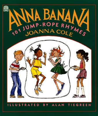 Anna Banana: 101 Jump Rope Rhymes ANNA BANANA-ACTIVITY BK Joanna Cole